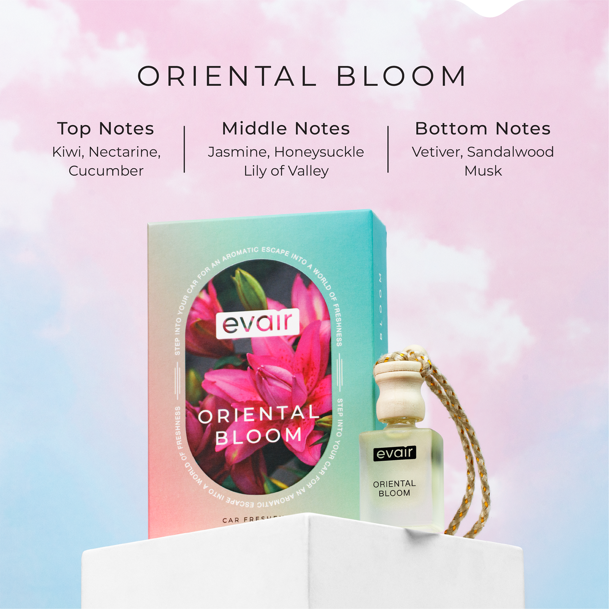 Different Notes of Evairs Oriental Bloom Car Perfume
